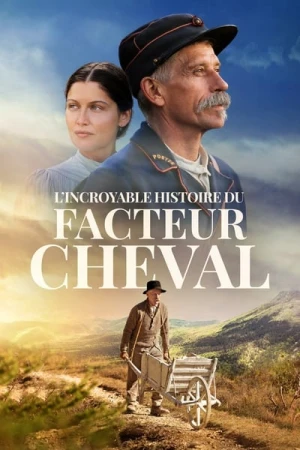 Regarder L'Incroyable Histoire du facteur Cheval en streaming complet