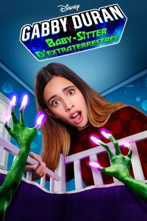 Regarder Gabby Duran, baby-sitter d'extraterrestres - Saison 1 en streaming complet