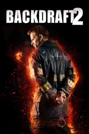 Regarder Backdraft 2 en streaming complet