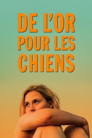 Regarder De l'or pour les chiens en streaming complet