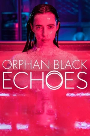 Regarder Orphan Black: Echoes - Saison 1 en streaming complet