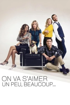 Regarder On va s'aimer un peu beaucoup... - Saison 2 en streaming complet