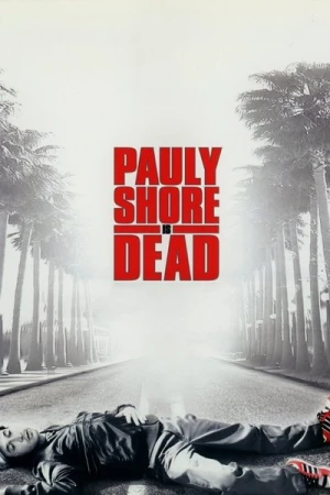 Regarder Pauly Shore est mort en streaming complet