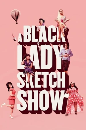 Regarder A Black Lady Sketch Show - Saison 1 en streaming complet