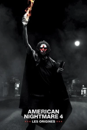 Regarder American Nightmare 4 : Les origines en streaming complet