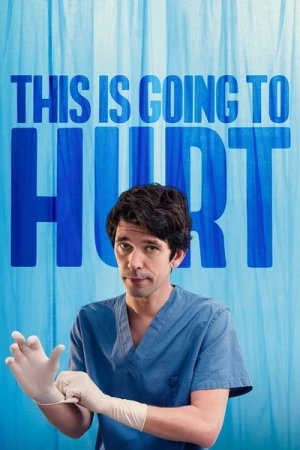 Regarder This Is Going to Hurt - Saison 1 en streaming complet