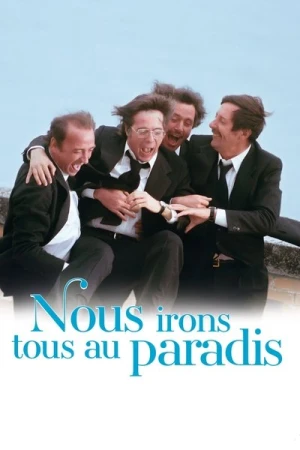 Regarder Nous irons tous au paradis en streaming complet