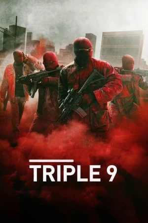 Regarder Triple 9 en streaming complet