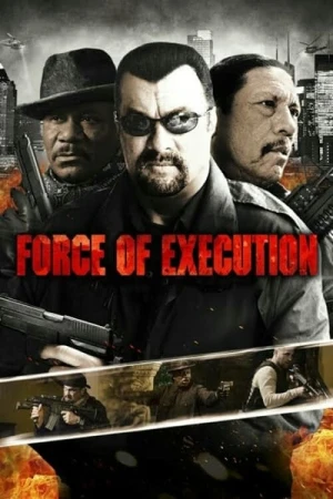 Regarder Force of Execution en streaming complet