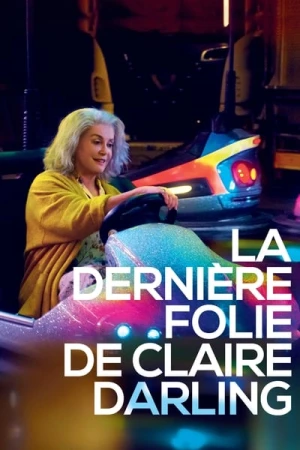 Regarder La Dernière Folie de Claire Darling en streaming complet