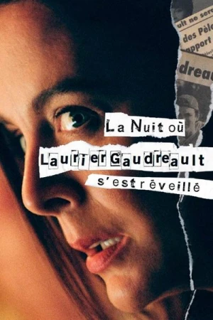 Regarder La nuit où Laurier Gaudreault s'est réveillé - Saison 1 en streaming complet