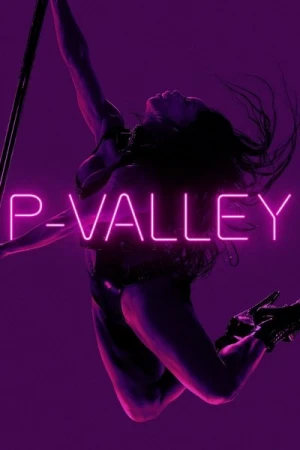 Regarder P-Valley - Saison 1 en streaming complet