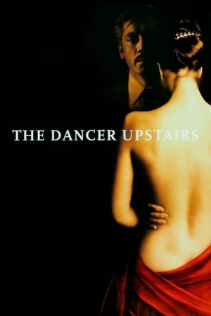 Regarder Dancer Upstairs en streaming complet