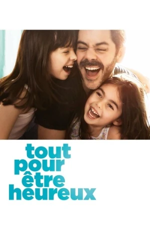 Regarder Tout pour être heureux en streaming complet