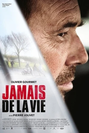 Regarder Jamais de la vie en streaming complet