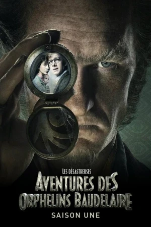Regarder Les désastreuses aventures des orphelins Baudelaire - Saison 1 en streaming complet