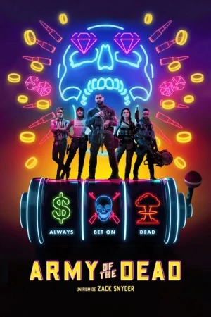 Regarder Army of the Dead en streaming complet