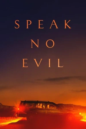 Regarder Speak No Evil - 2022 ( Ne dis rien ) en streaming complet