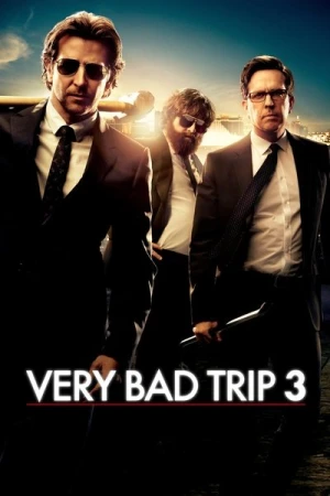 Regarder Very Bad Trip 3 en streaming complet