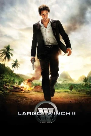Regarder Largo Winch II en streaming complet