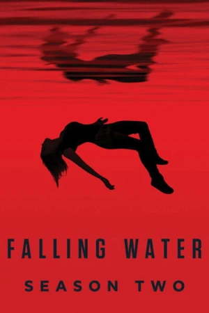Regarder Falling Water - Saison 2 en streaming complet
