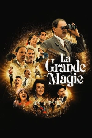 Regarder La grande magie en streaming complet