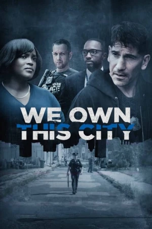 Regarder We Own This City - Saison 1 en streaming complet
