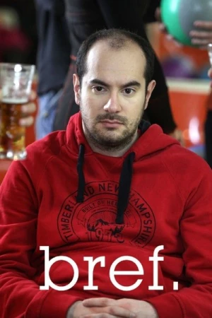 Regarder Bref - Saison 1 en streaming complet