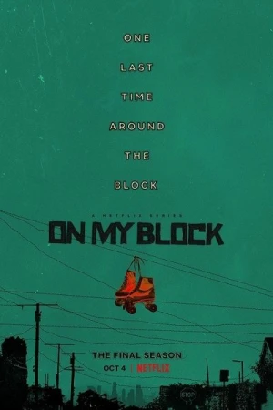 Regarder On My Block - Saison 4 en streaming complet
