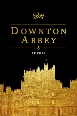 Regarder Downton Abbey en streaming complet