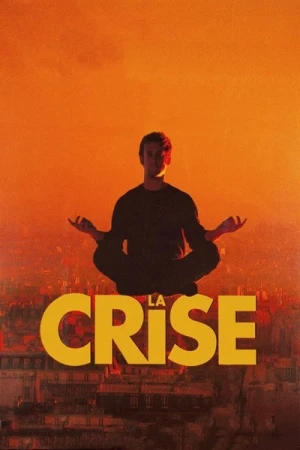 Regarder La Crise en streaming complet