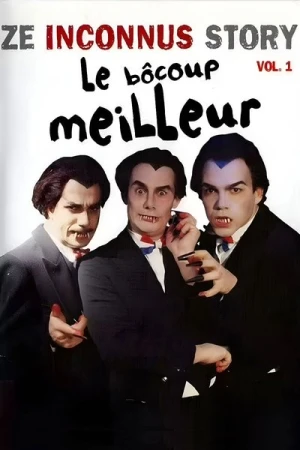 Regarder Les Inconnus - Ze Inconnus Story - Le bôcoup meilleur (Vol. 1) en streaming complet
