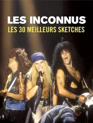 Regarder Les Inconnus, les 30 meilleurs sketches en streaming complet