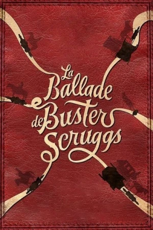 Regarder La Ballade de Buster Scruggs en streaming complet