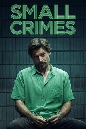 Regarder Small Crimes en streaming complet