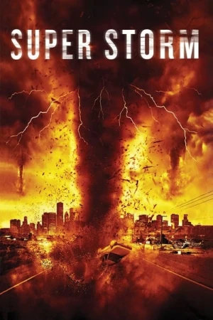 Regarder Super storm : La tornade de l'apocalypse en streaming complet