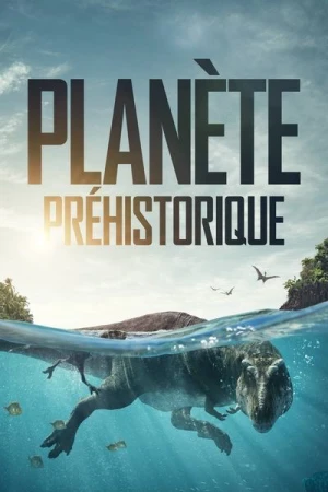 Planète Préhistorique - Saison 1 affiche 